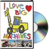 I Love Big Machines<br>Parts 1 & 2