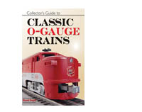 Collector's Guide to Classic O Gauge Trains