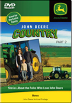 Stories About Folks Who Love John Deere<br>John Deere Country, Part 2