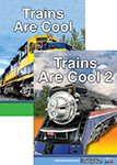Trains Are Cool Part 1 and Part 2