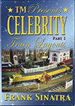 Celebrity Train Layouts Part 1: Frank Sinatra