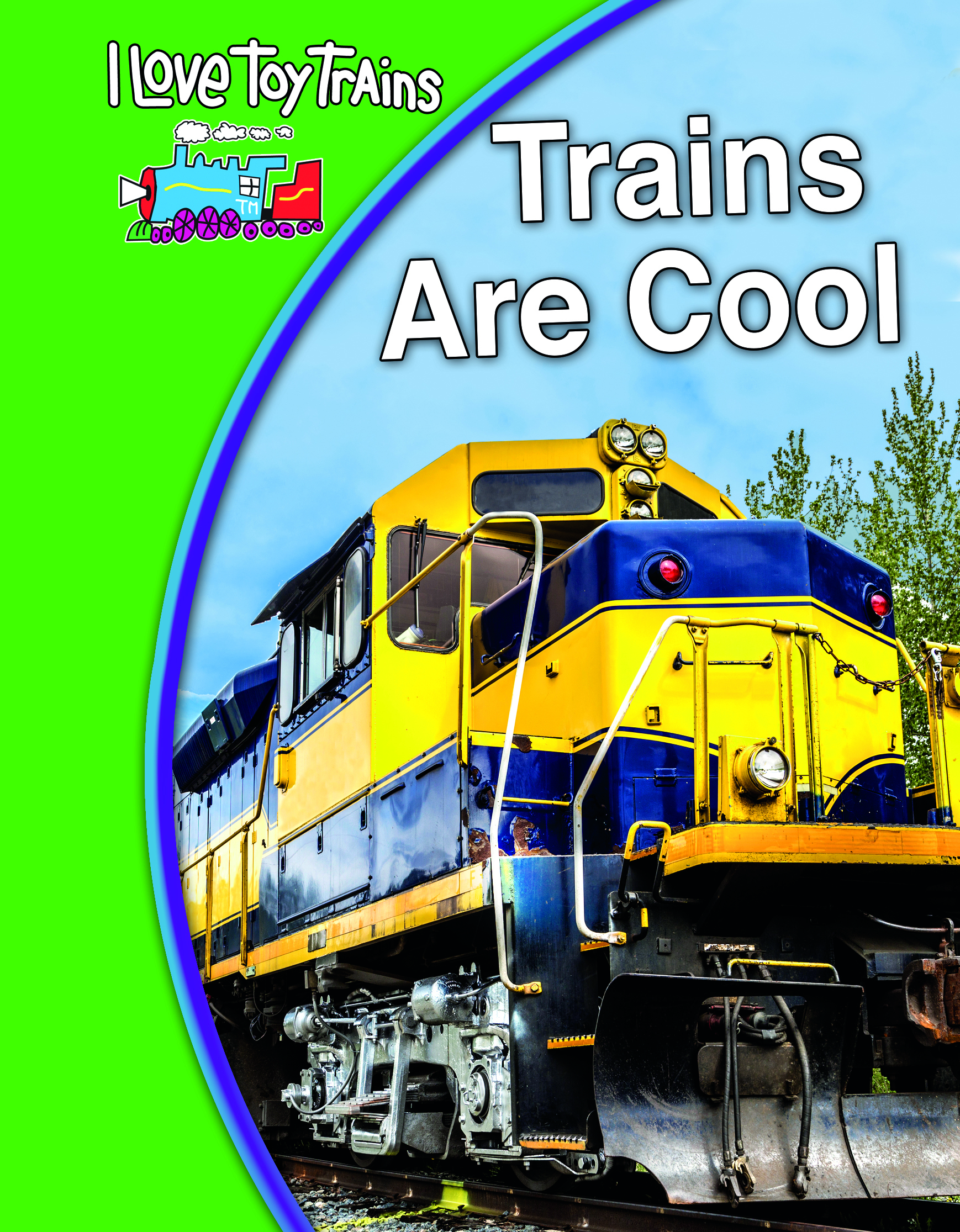 Trains Are Cool