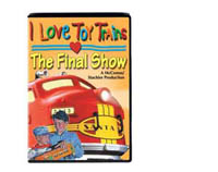 I Love Toy Trains<br>The Final Show
