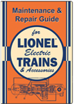 Maintenance & Repair Guide for Lionel Electric Trains
