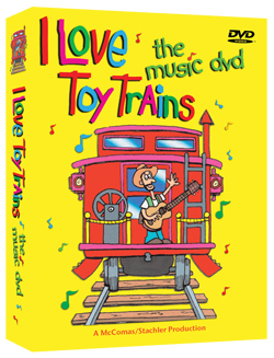 I Love Toy Trains <br>the Music DVD
