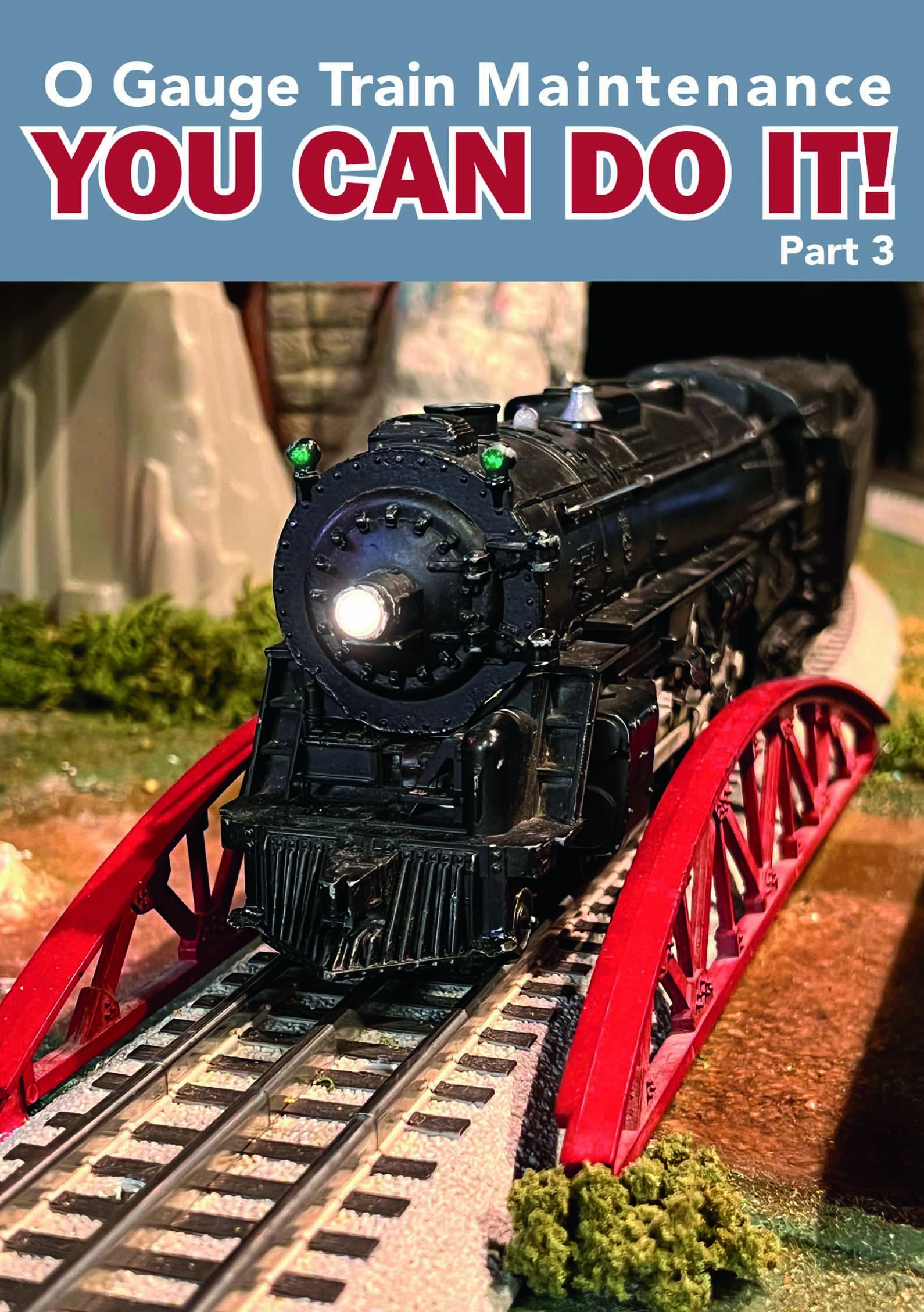 O Gauge Train Maintenance - You Can Do It Part 3
